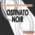 Ostinato Noir 09 07 PC Software